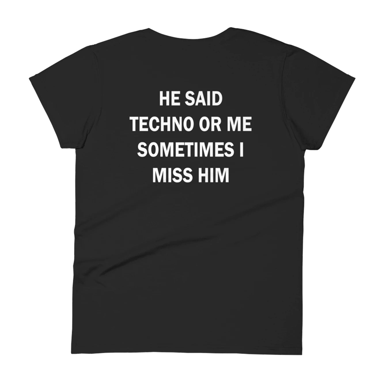 She Said Techno or Me Cyber Tee