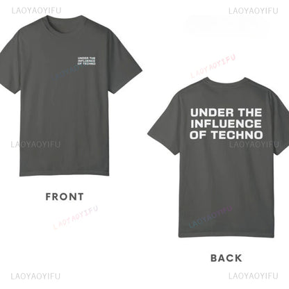 UNDER THE INFLUENCE Techno Tee — Unisex Graphic