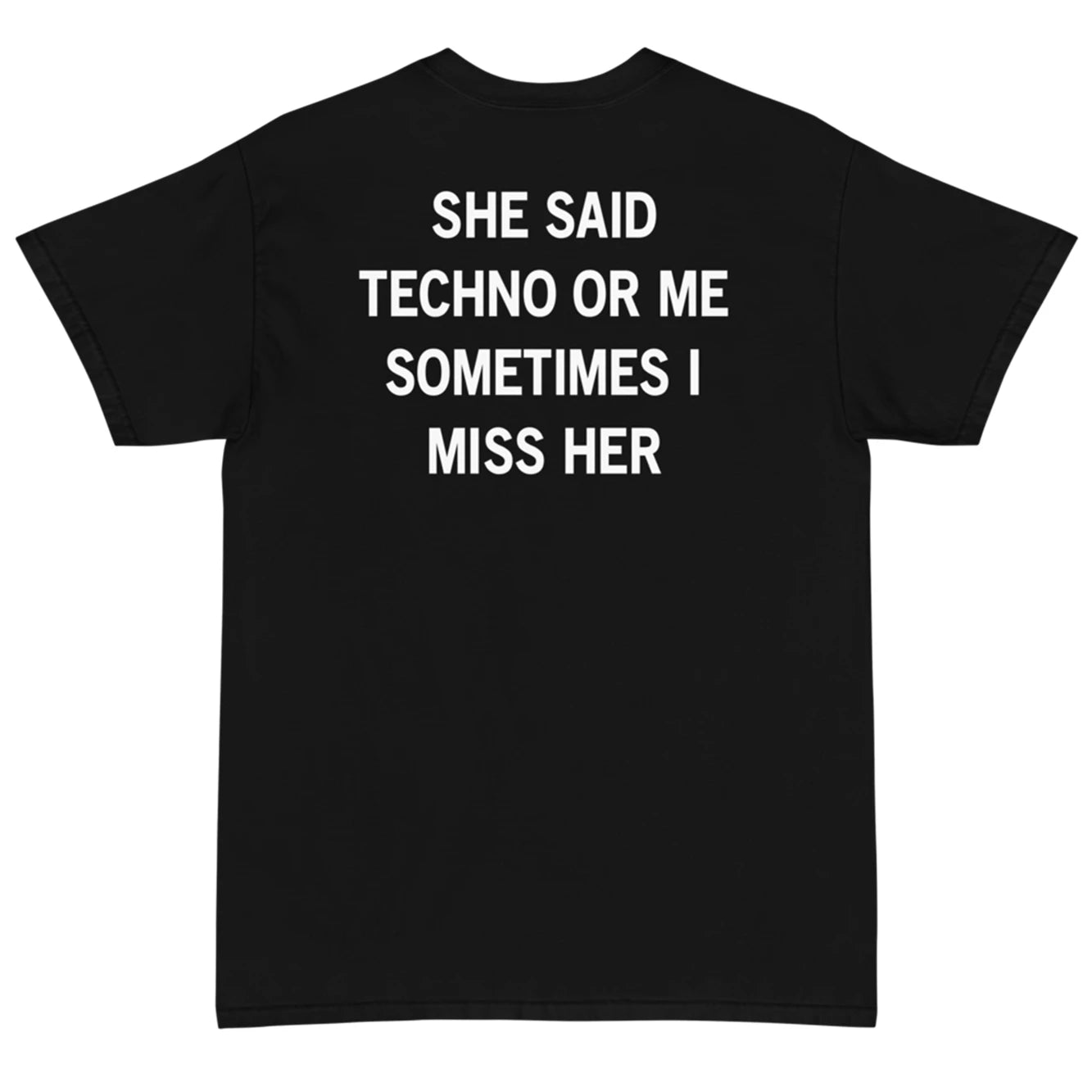 She Said Techno or Me Cyber Tee
