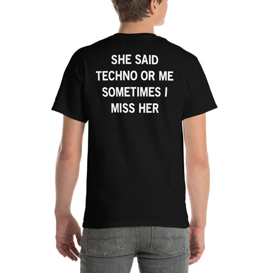 She Said Techno or Me Cyber Tee