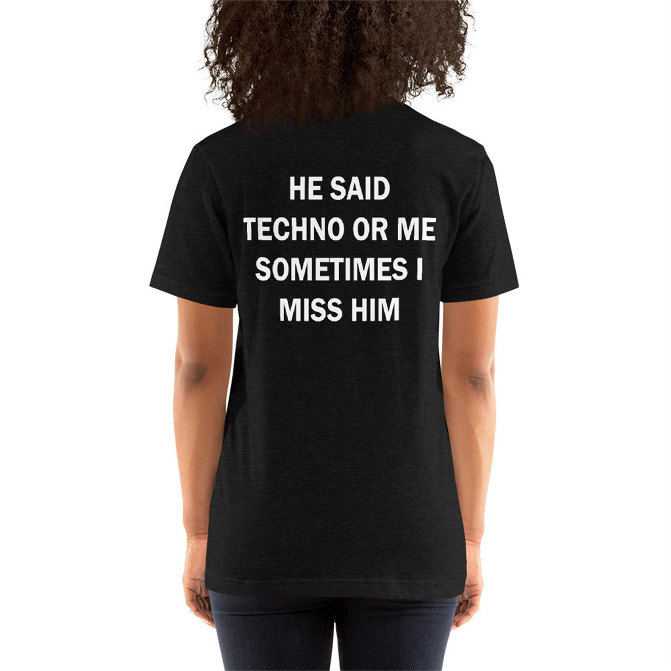 She Said Techno or Me Cyber Tee