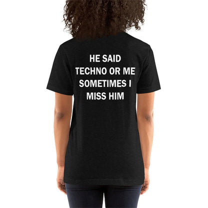 She Said Techno or Me Cyber Tee